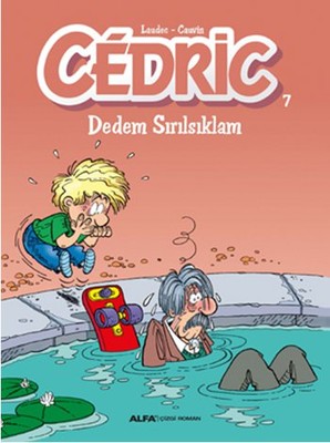 Cedric 7-Dedem Sırılsıklam