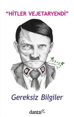Hitler Vejetaryendi - Gereksiz Bilgiler