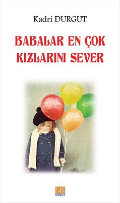 Babalar En Çok Kızlarını Sever