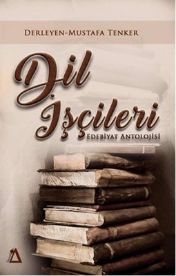 Dil İşçileri - Edebiyat Antolojisi