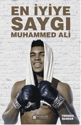 En İyiye Saygı Muhammed Ali