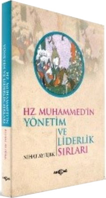 Hz. Muhammedin Yönetim ve Liderlik Sırları