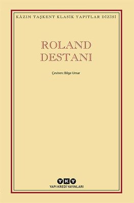Roland Destanı - Kazım Taşkent Klasik Yapıtlar Dizisi