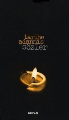 Tarihe Adanmış Sözler