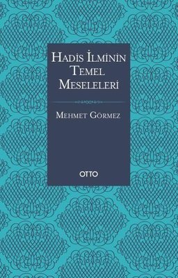 Hadis İlminin Temel Meseleleri