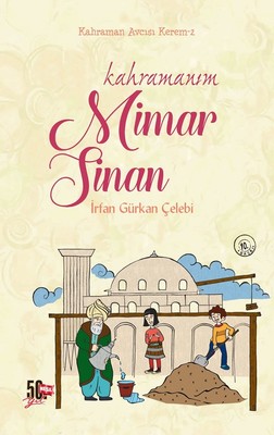 Kahramanım Mimar Sinan