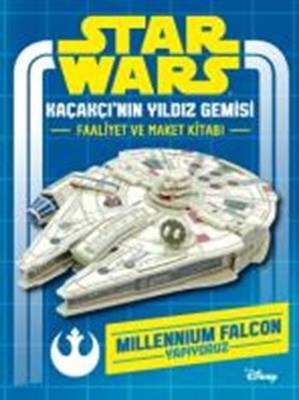 Star Wars Kaçakçı'nın Yıldız Gemisi Faaliyet ve Maket Kitabı