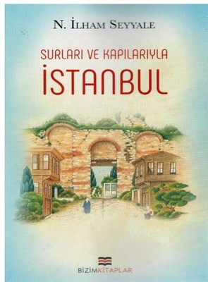 Surlar ve Surlarıyla İstanbul