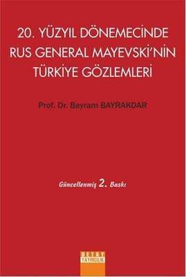 20. Yüzyıl Dönemecinde Rus General Mayevskinin Türkiye Gözlemleri
