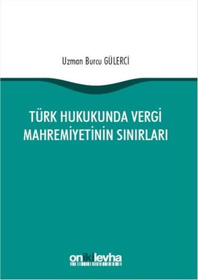 Türk Hukukunda Vergi Mahremiyetinin Sınırları
