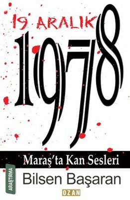 19 Aralık 1978-Maraş'ta Kan Sesleri