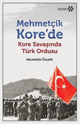 Mehmetçik Kore'de Kore Savaşında Türk Ordusu