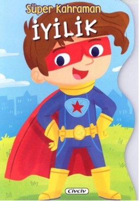 Süper Kahraman-İyilik