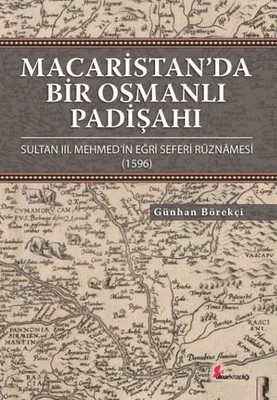 Macaristan'da Bir Osmanlı Padişahı