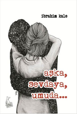 Aşka Sevdaya Umuda