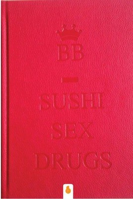 Sushi Sex Drugs