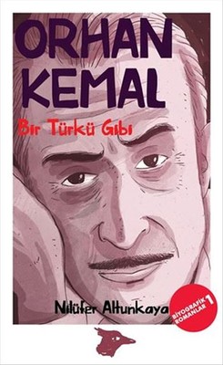 Orhan Kemal Bir Türkü Gibi