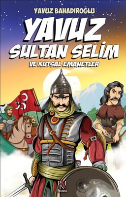 Yavuz Sultan Selim ve Kutsal Emanet