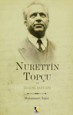 Nurettin Topçu ve İrade Davası