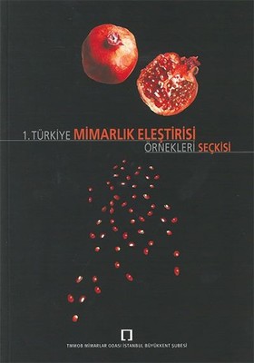 1. Türkiye Mimarlık Eleştirisi Örnekler Seçkisi