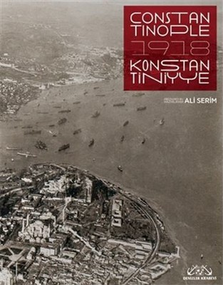Constantinople 1918 Konstantiniyye