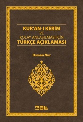 Kuran-ı Kerim ve Kolay Anlaşılması İçin Türkçe Açıklaması