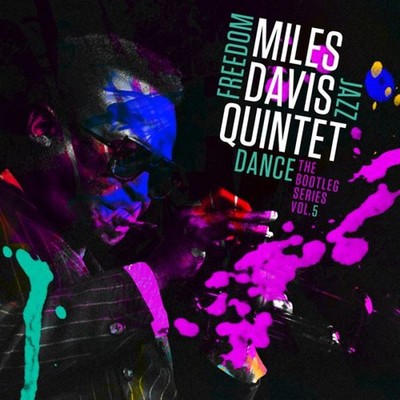 Miles Davis Quintet Freedom Jazz Dance The Bootleg Series Vol.5