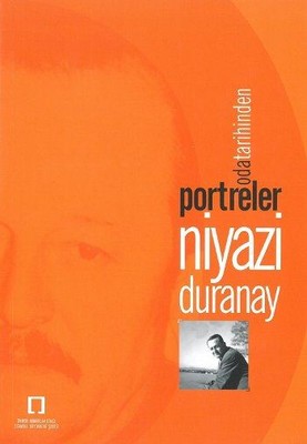 Oda Tarihinden-Portreler Niyazi Duranay