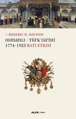 Osmanlı-Türk Tarihi 1774-1923 Batı Etkisi