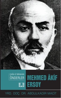 Mehmed Akif Ersoy-Çağa İz Bırakan Önderler