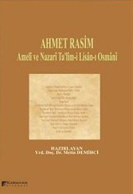 Ahmet Rasim-Ameli ve Nazari Talim-i Lisan-ı Osmani