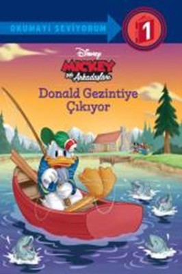 Okumayı Seviyorum 1-Mickey ve Arkadaşları Donald Gezintiye Çıkıyor