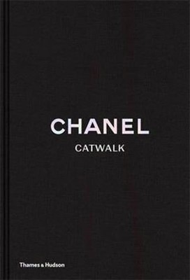 Chanel Catwalk: The Complete Karl Lagerfeld Collections