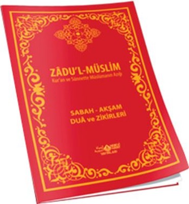 Zadu'l-Müslim Sabah-Akşam Dua ve Zikirleri