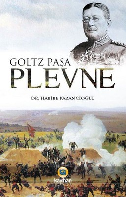 Goltz Paşa Plevne 