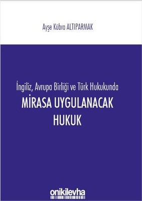 İngiliz Avrupa Birliği ve Türk Hukukunda Mirasa Uygulanacak Hukuk