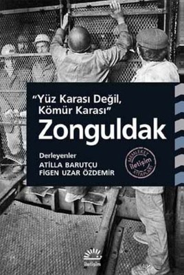 Yüz Karası Değil Kömür Karası Zonguldak