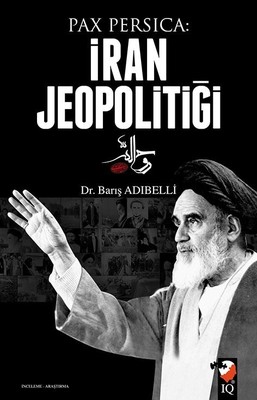 Pax Persica: İran Jeopolitiği