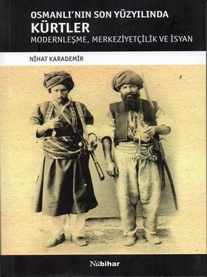 Osmanlı'nın Son Yüzyılında Kürtler
