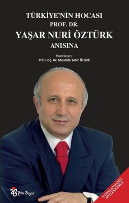 Türkiyenin Hocası Prof. Dr. Yaşar Nuri Öztürk Anısına