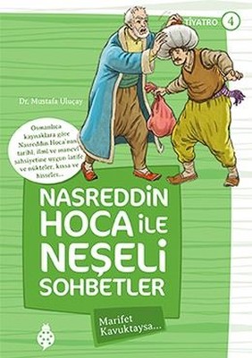 Nasreddin Hoca ile Neşeli Sohbetler 4-Marifet Kavuktaysa...