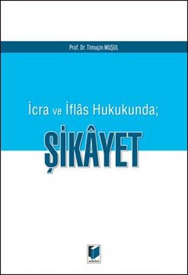 İcra ve İflas Hukukunda; Şikayet