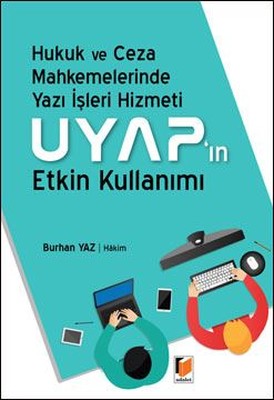 Yazı İşleri Hizmeti ve Uyap'ın Etkin Kullanımı