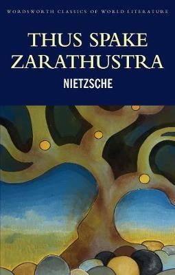 Thus Spake Zarathustra (Classics of World Literature)