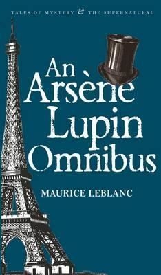 An Arsne Lupin Omnibus (Tales of Mystery & The Supernatural)