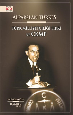 Alparslan Türkeş-Türk Milliyetçiliği Fikri ve CKMP