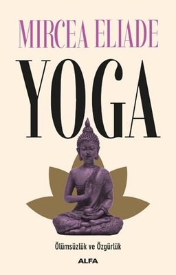 Yoga-Ölümsüzlük Ve Özgürlük