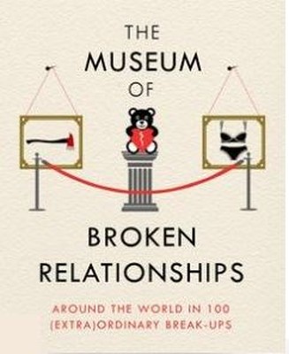 The Museum of Broken Relationships