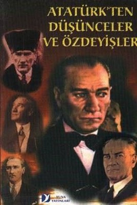 Atatürkten Düşünceler ve Özdeyişler