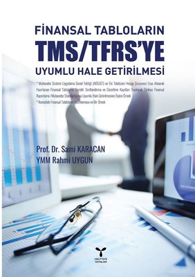 Finansal Tabloların TMS/TFRSye Uyumlu Hale Getirilmesi